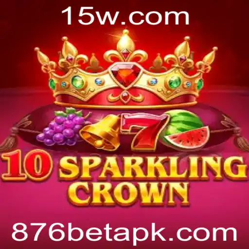 Descubra o Mundo de Emoções do Jogo 10SparklingCrown pela 876bet